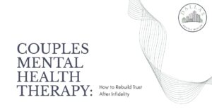 Cover image for a resource titled'Couples Mental Health Therapy: How to Rebuild Trust After Infidelity' with abstract line artwork and a Dallas Mental Health logo.