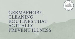Banner showing the title 'Germaphobe Cleaning Routines That Actually Prevent Illness' with a Dallas Mental Health logo in the corner.